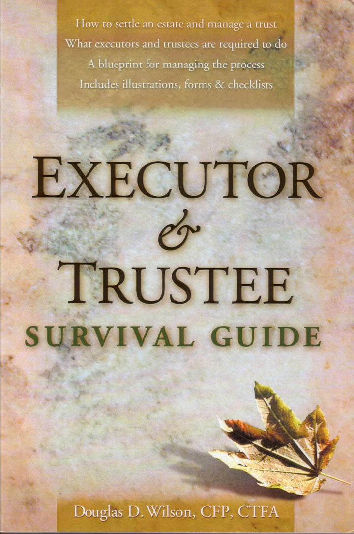 Executor & Trustee Survival Guide - a new book; 384 pages